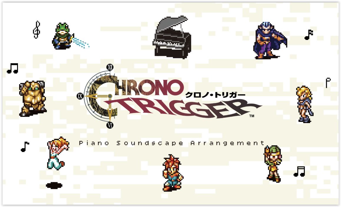 SPECIAL ORDER Square Enix - CHRONO TRIGGER Piano Soundscape Arrangement Game Music CD [JP]